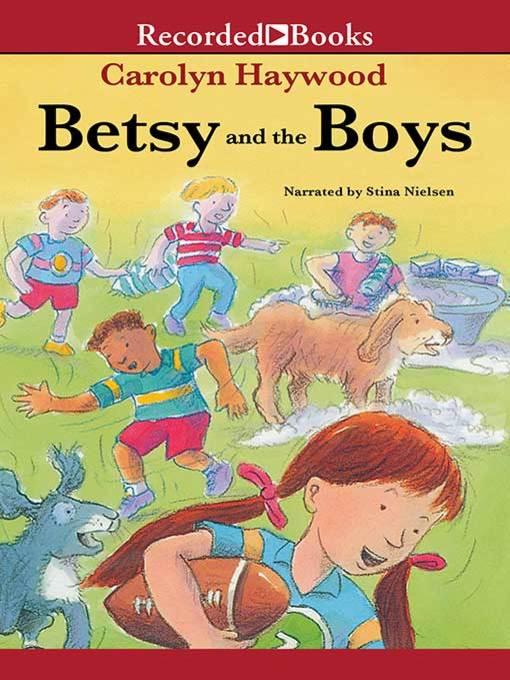 Title details for Betsy and the Boys by Carolyn Haywood - Available